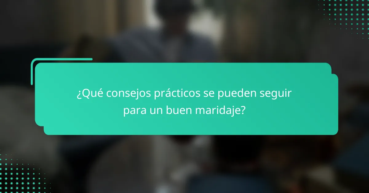 ¿Qué consejos prácticos se pueden seguir para un buen maridaje?
